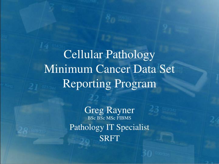 cellular pathology minimum cancer data set reporting program