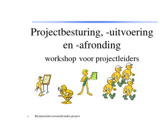 projectbesturing uitvoering en afronding workshop voor projectleiders