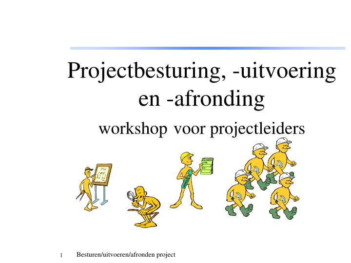 projectbesturing uitvoering en afronding workshop voor projectleiders