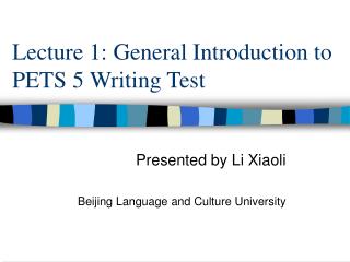 Lecture 1: General Introduction to PETS 5 Writing Test