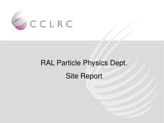 RAL Particle Physics Dept. Site Report