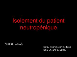 isolement du patient neutrop nique