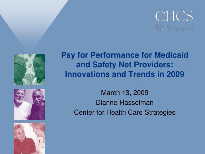pay for performance for medicaid and safety net providers innovations and trends in 2009