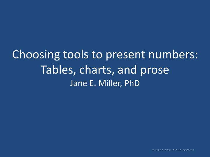 choosing tools to present numbers tables charts and prose