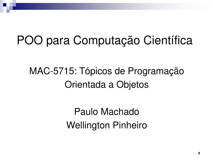 mac 5715 t picos de programa o orientada a objetos paulo machado wellington pinheiro