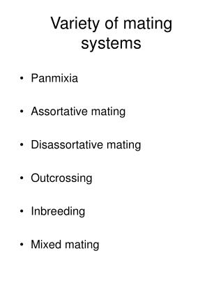Variety of mating systems