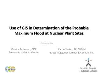 Use of GIS in Determination of the Probable Maximum Flood at Nuclear Plant Sites