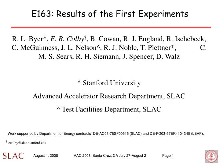 e163 results of the first experiments