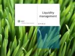 Liquidity management - slide 1