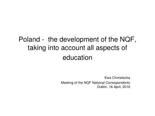 Poland - the development of the NQF, taking into account all aspects of education