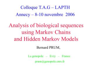 Analysis of biological sequences using Markov Chains and Hidden Markov Models