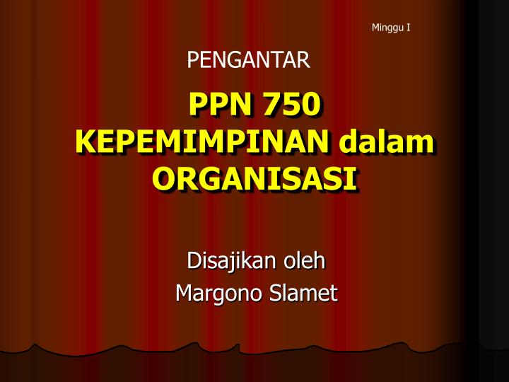 ppn 750 kepemimpinan dalam organisasi