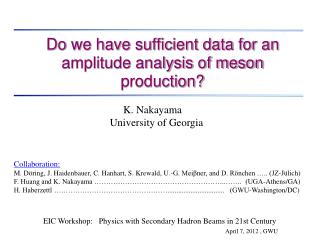 Do we have sufficient data for an amplitude analysis of meson production?