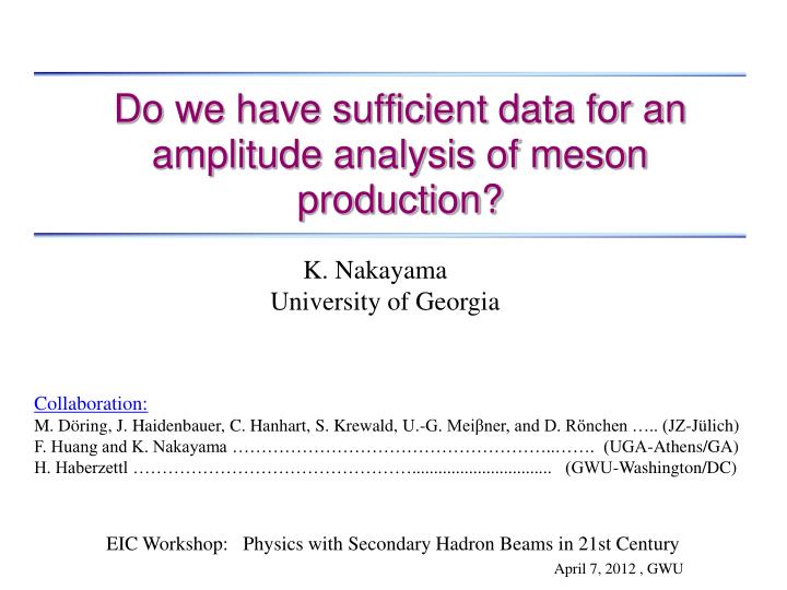 do we have sufficient data for an amplitude analysis of meson production