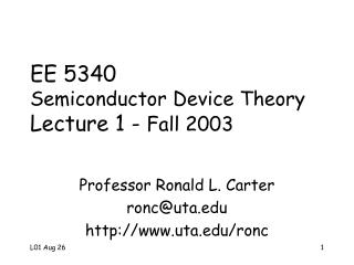 EE 5340 Semiconductor Device Theory Lecture 1 - Fall 2003