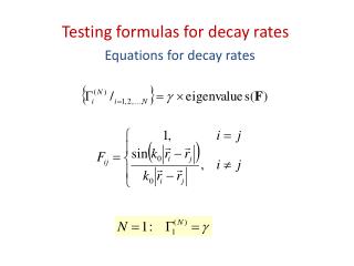Testing formulas for decay rates