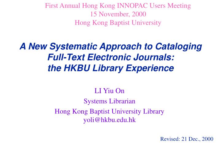 a new systematic approach to cataloging full text electronic journals the hkbu library experience