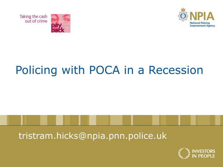 policing with poca in a recession
