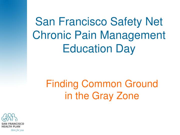 san francisco safety net chronic pain management education day