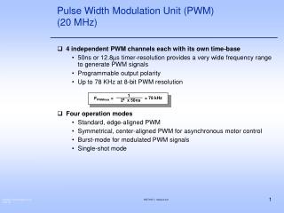 Pulse Width Modulation Unit (PWM) (20 MHz)