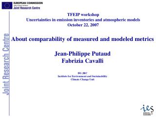 About comparability of measured and modeled metrics Jean-Philippe Putaud Fabrizia Cavalli DG JRC