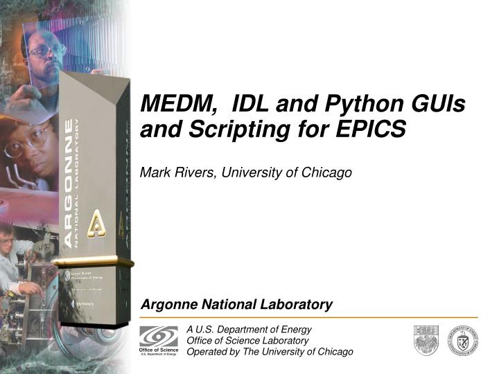 medm idl and python guis and scripting for epics