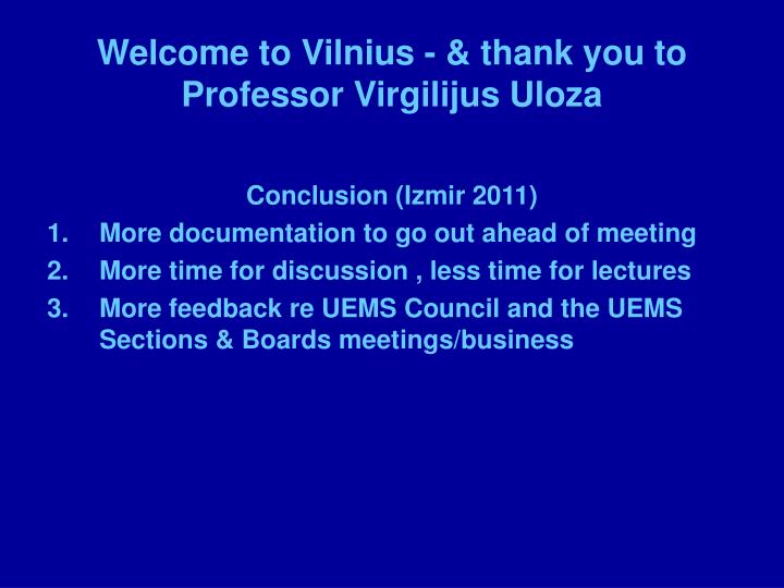 welcome to vilnius thank you to professor virgilijus uloza