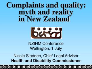Complaints and quality: myth and reality in New Zealand