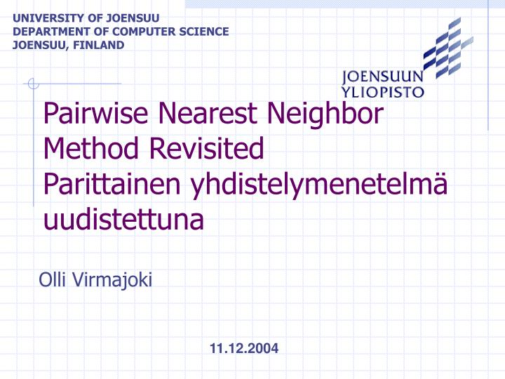 pairwise nearest neighbor method revisited parittainen yhdistelymenetelm uudistettuna