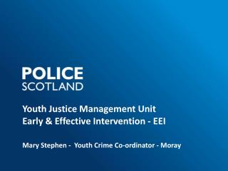 Youth Justice Management Unit Early &amp; Effective Intervention - EEI