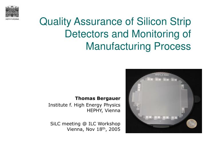 quality assurance of silicon strip detectors and monitoring of manufacturing process