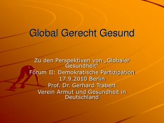 global gerecht gesund