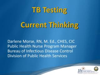 Darlene Morse, RN, M. Ed., CHES, CIC Public Health Nurse Program Manager