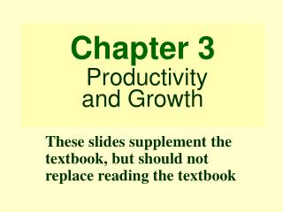 Chapter 3 Productivity and Growth