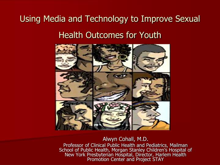 using media and technology to improve sexual health outcomes for youth