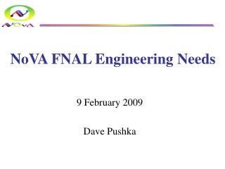 NoVA FNAL Engineering Needs