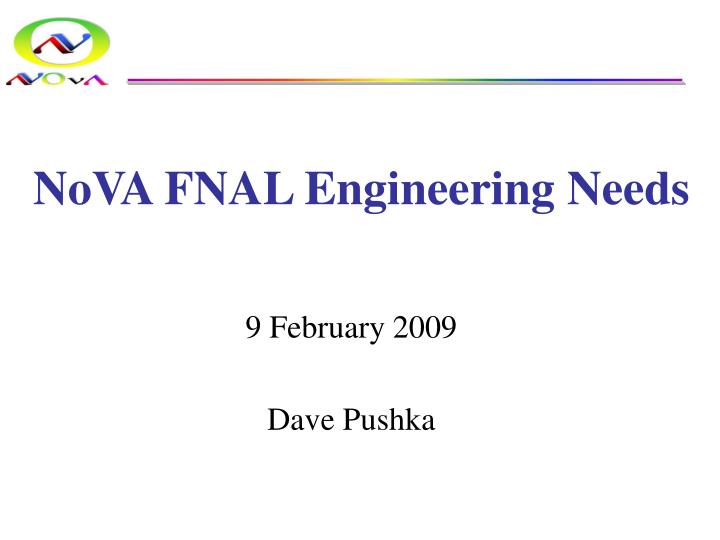 nova fnal engineering needs