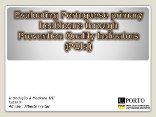 Evaluating Portuguese primary healthcare through Prevention Quality Indicators (PQIs )