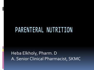 Heba Elkholy, Pharm. D A. Senior Clinical Pharmacist, SKMC