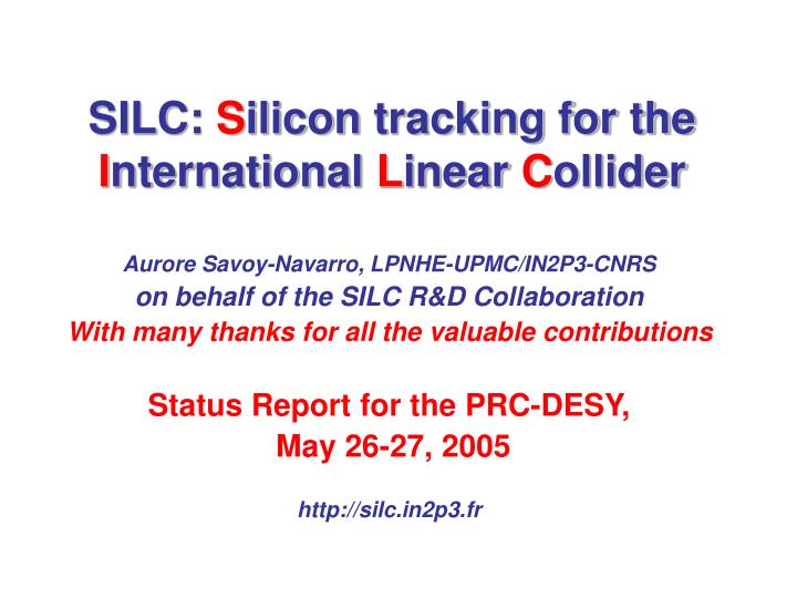 silc s ilicon tracking for the i nternational l inear c ollider