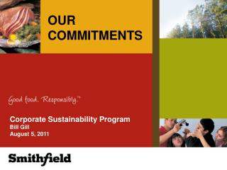 Corporate Sustainability Program Bill Gill August 5, 2011