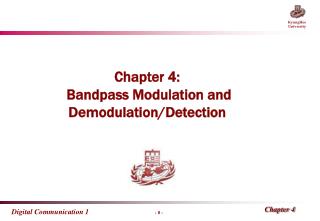 Chapter 4: Bandpass Modulation and Demodulation/Detection