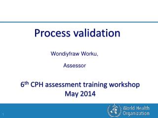 6 th CPH assessment training workshop May 2014