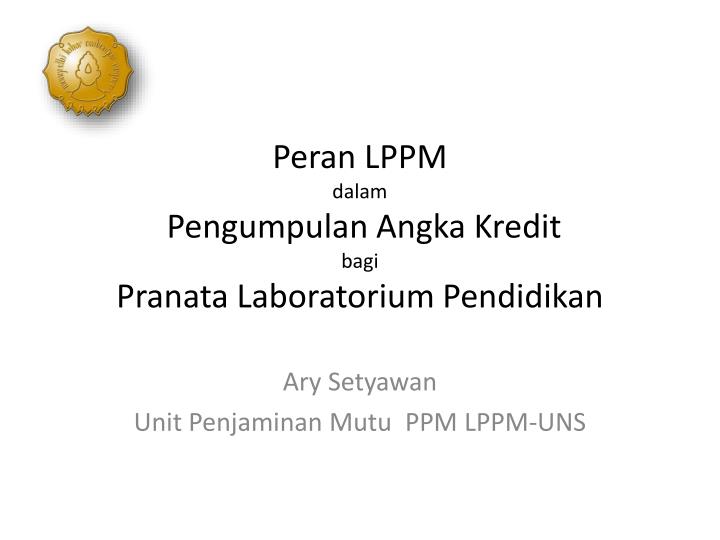 peran lppm dalam pengumpulan angka kredit bagi pranata laboratorium pendidikan