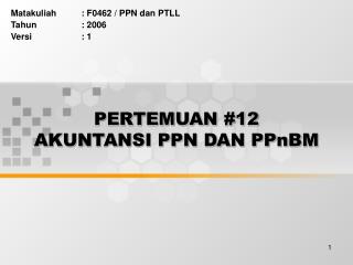 pertemuan 12 akuntansi ppn dan ppnbm