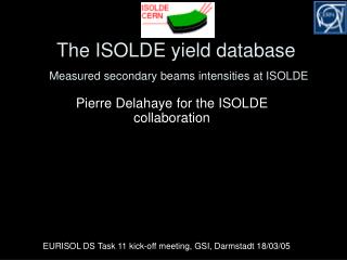 The ISOLDE yield database Measured secondary beams intensities at ISOLDE