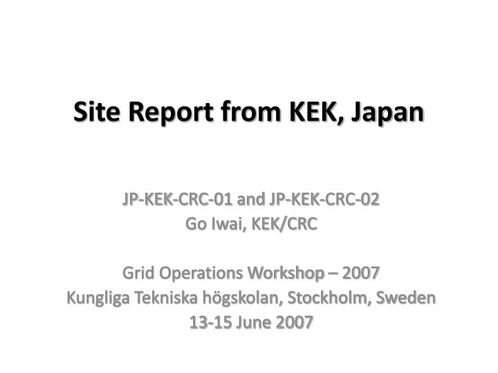 site report from kek japan