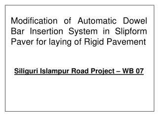 Process of Laying of PQC in Rigid Pavement Functioning of Automatic Dowel Bar insertion system
