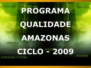 programa qualidade amazonas ciclo 2009