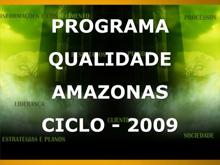 programa qualidade amazonas ciclo 2009